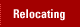 Relocating